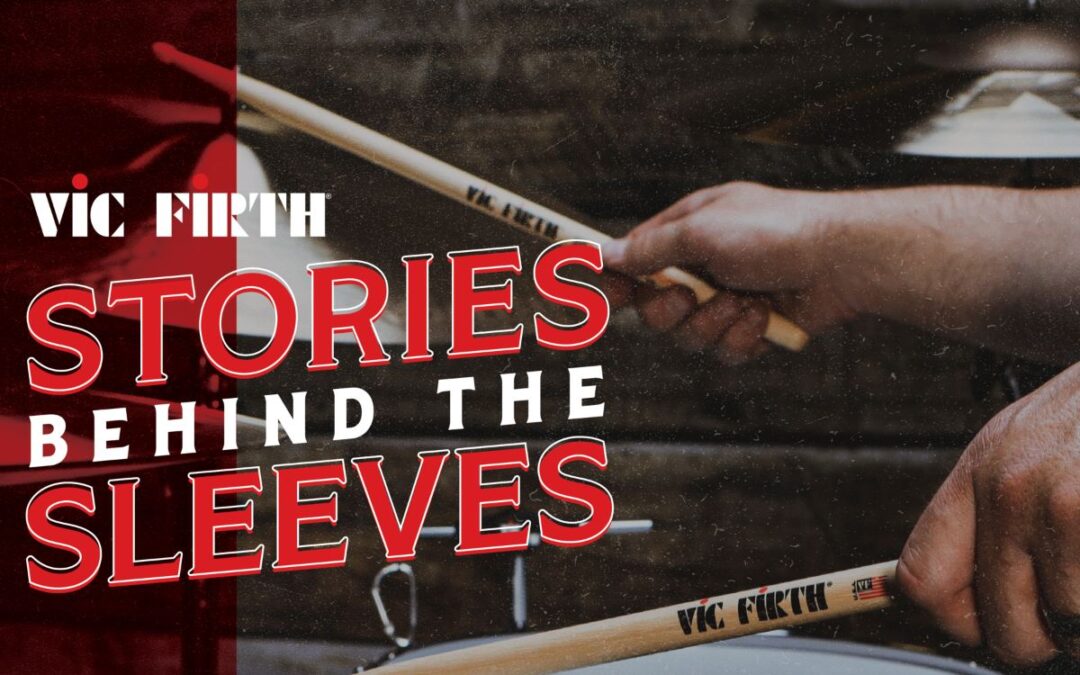 New Vic Firth video series “Stories behind the sleeves”