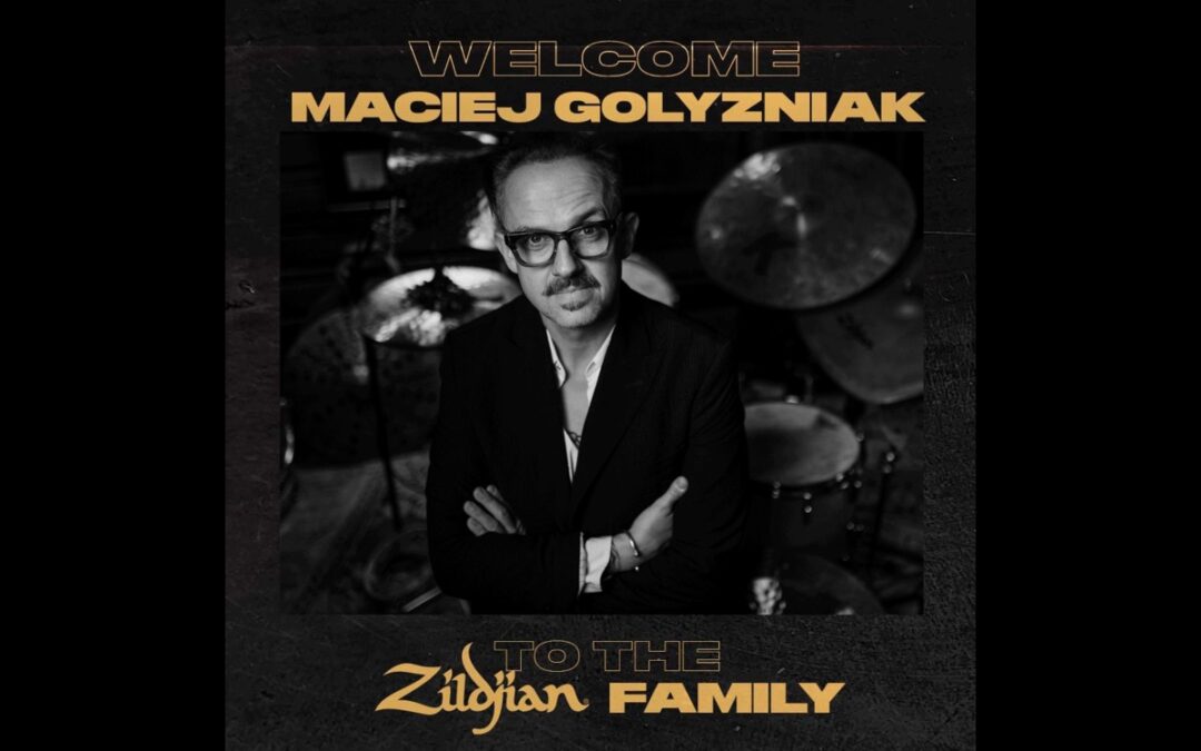 Maciej Gołyźniak joins Zildjian family