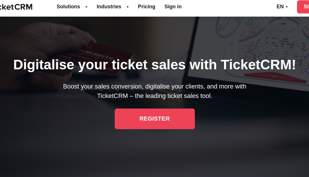 Why Your Ticket Sales Need CRM Now More Than Eve